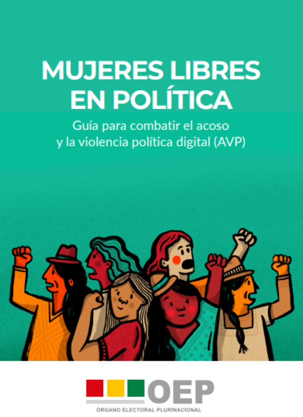 Mujeres Libres en Política: Guía para combatir el acoso y la violencia política digital