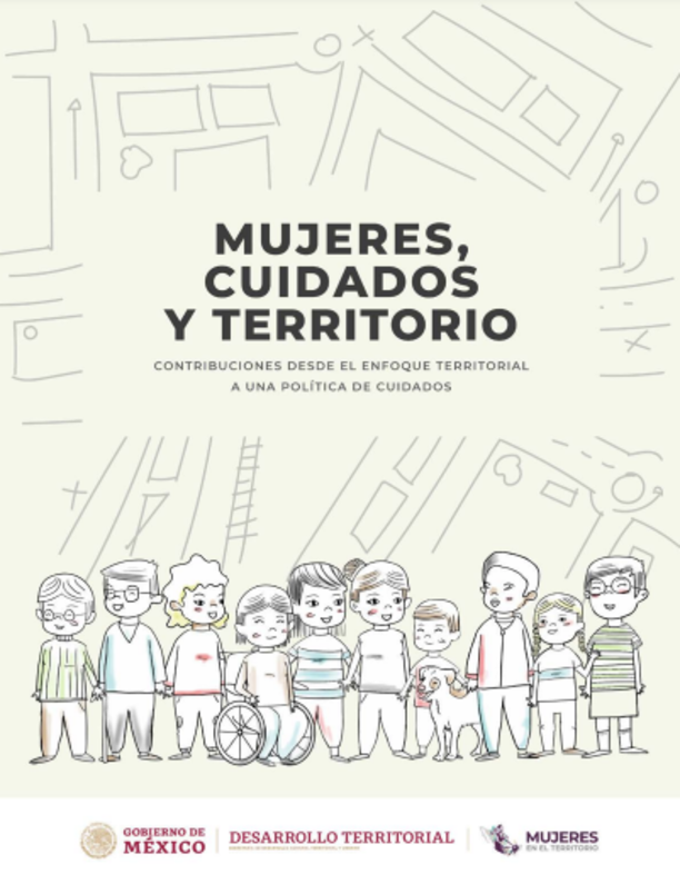 Mujeres, cuidados y territorio. Contribuciones desde el enfoque territorial a una política de cuidados