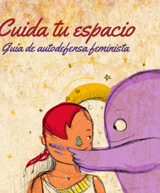 Cuida tu espacio.  Guía de autodefensa feminista