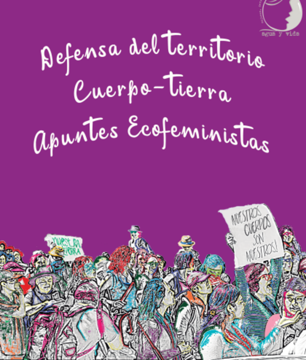 Defensa del territorio cuerpo-tierra Apuntes Ecofeministas