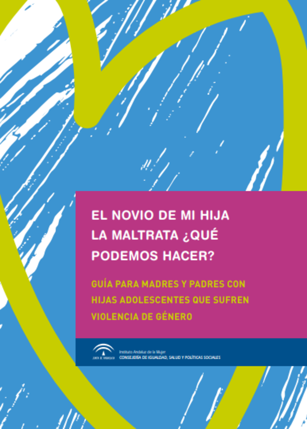 El novio de mi hija la maltrata ¿qué podemos hacer?