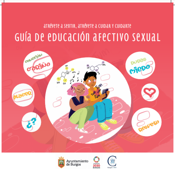 Guía de educación afectivo-sexual: atrévete a sentir, atrévete a cuidar y cuidarte