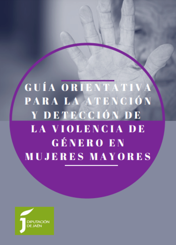 Guía orientativa para la atención y detección de la violencia de género en mujeres mayores