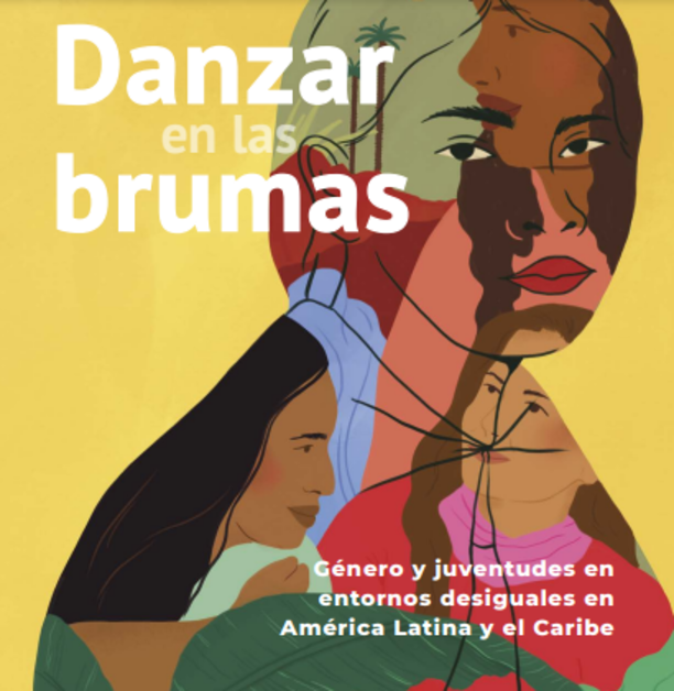 Danzar en las brumas: Género y juventudes en entornos desiguales en América Latina y el Caribe
