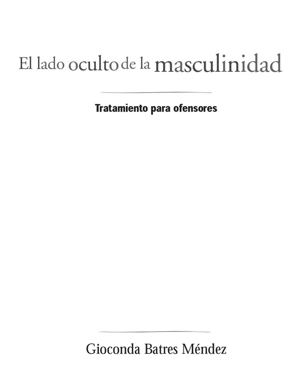 El lado oculto de la masculinidad. Tratamiento para ofensores.