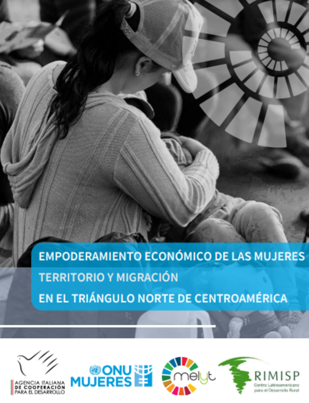Empoderamiento económico de las mujeres, territorio y migración en el triángulo norte de Centroamérica