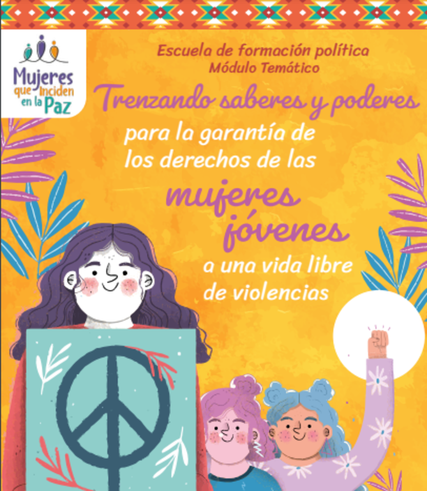 Escuela de Formación Política “Trenzando Saberes y Poderes” para la garantía de los derechos de las mujeres jóvenes a una vida libre de violencias