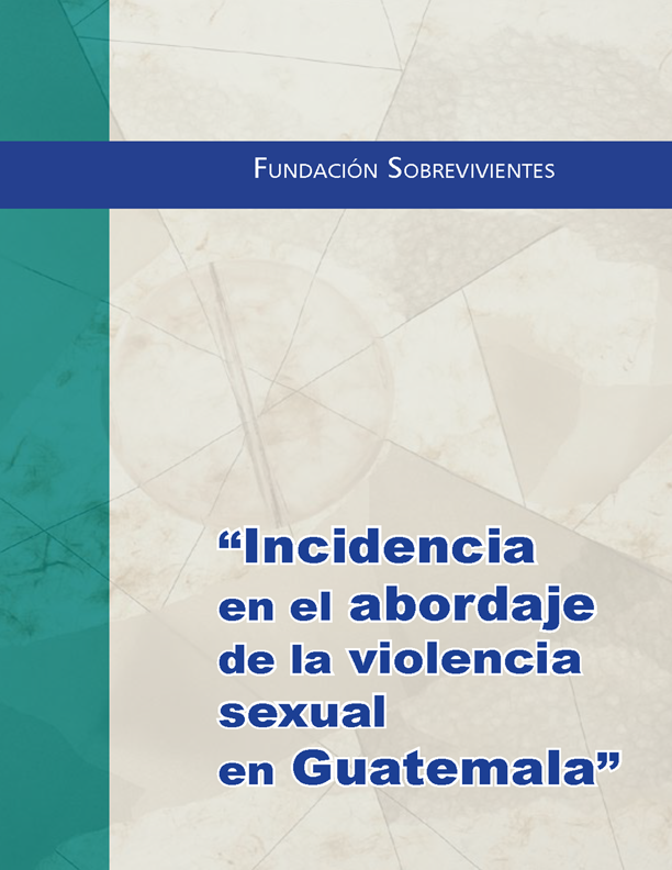 Incidencia en el abordaje de la violencia sexual en Guatemala