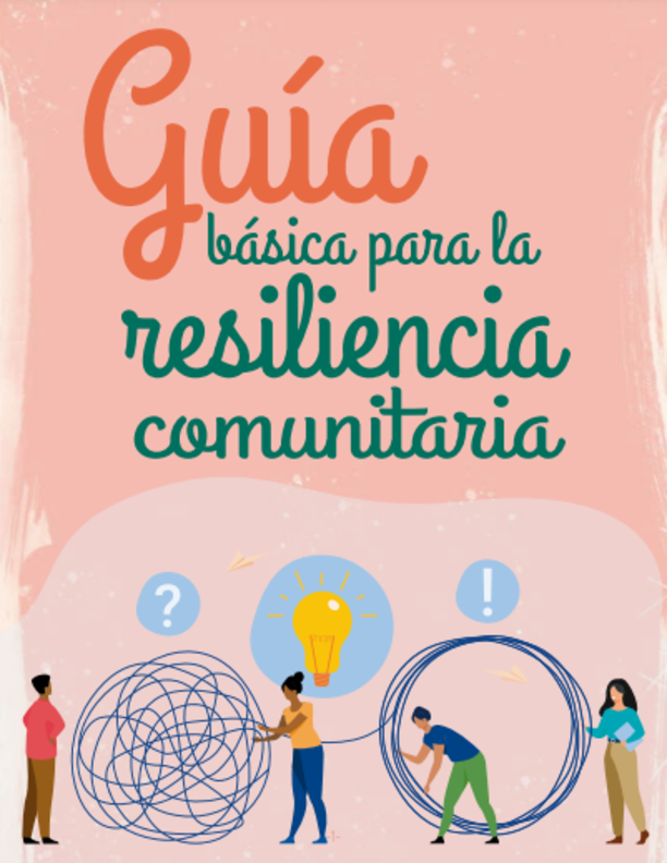 Guía básica para la resiliencia comunitaria