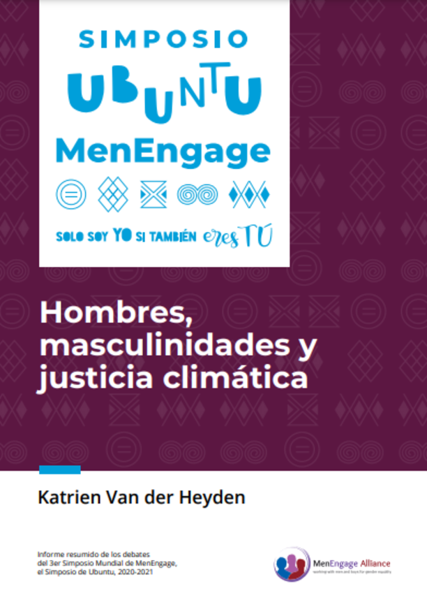 Hombres, masculinidades y justicia climática: Un documento de debate del Simposio Ubuntu