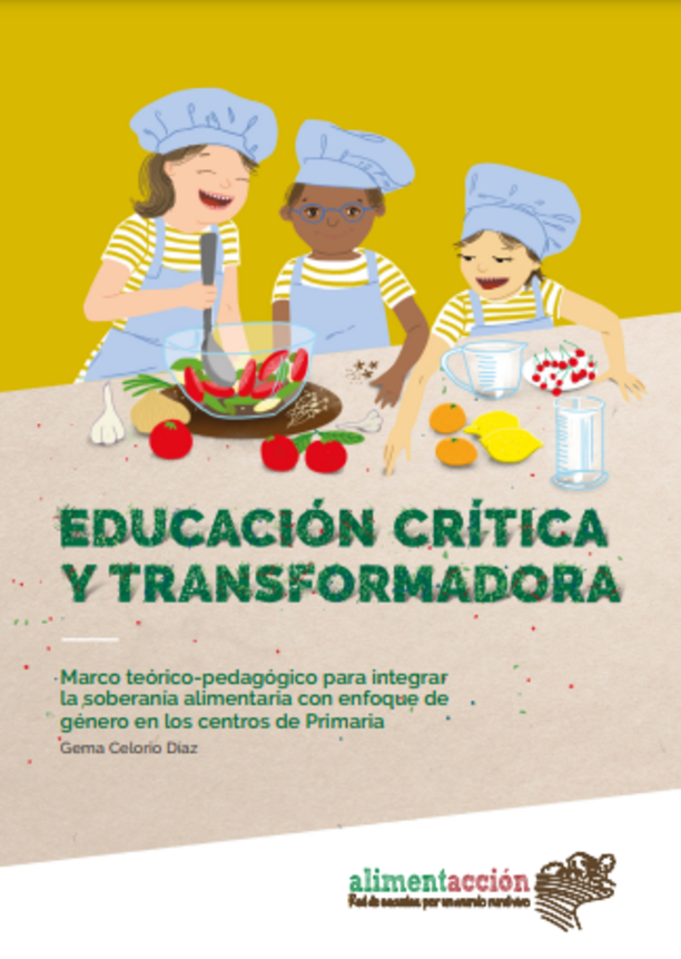 Educación crítica y transformadora: Marco teórico-pedagógico para integrar la soberanía alimentaria con enfoque de género en los centros de primaria