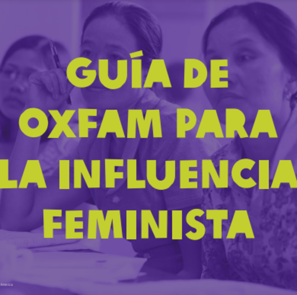 Guía de oxfam para la influencia feminista