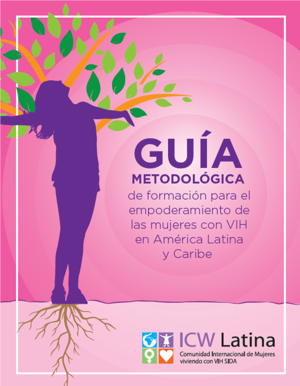 GUÍA METODOLÓGICA de formación para el empoderamiento de las mujeres con VIH en América Latina y Caribe