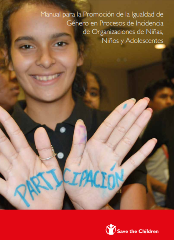 Manual para la Promoción de la Igualdad de Género en Procesos de Incidencia de Organizaciones de Niñas, Niños y Adolescentes